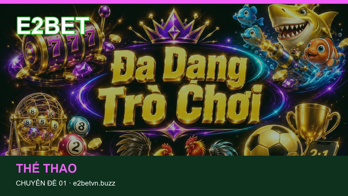 Cách bắt đầu đọc chuyên mục Thể thao trên E2BET