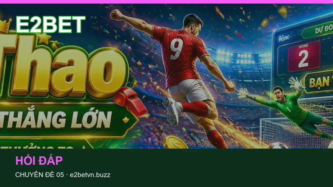 Đối chiếu nguồn và thời điểm cập nhật trong Thể thao của E2BET