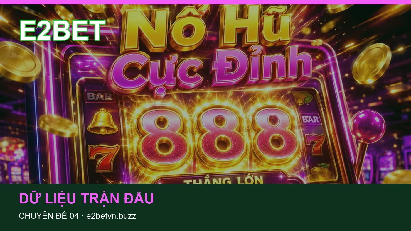 Hỏi đáp về Lịch thi đấu: quy trình tự kiểm tra trên E2BET