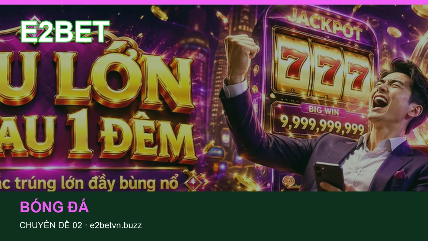 Hỏi đáp về Dữ liệu trận đấu: quy trình tự kiểm tra trên E2BET